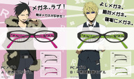 “Durarara!!x2” PC Glasses: Izaya Orihara Model / Shizuo Heiwajima Model