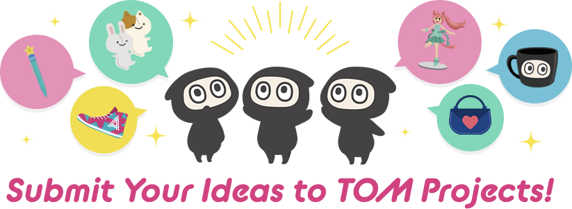 Submit Your Ideas to TOM Projects!