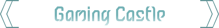 Gaming Castle