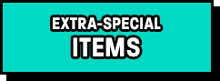EXTRA-SPECIAL ITEMS