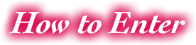 How to Enter