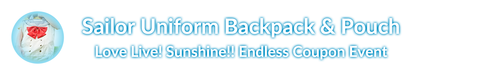 Sailor Uniform Backpack & Pouch Love Live! Sunshine!! Endless Coupon Event