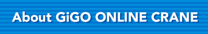 About GiGO ONLINE CRANE