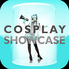 COSPLAY SHOWCASE